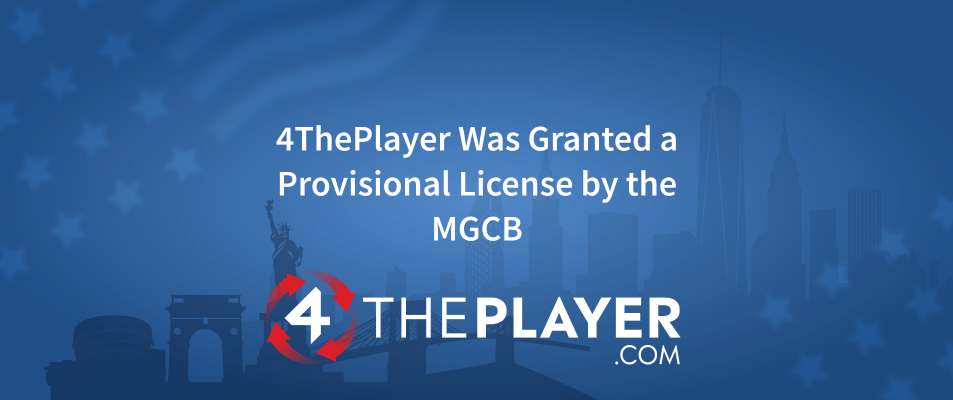 4ThePlayer Was Granted a Provisional License by the MGCB