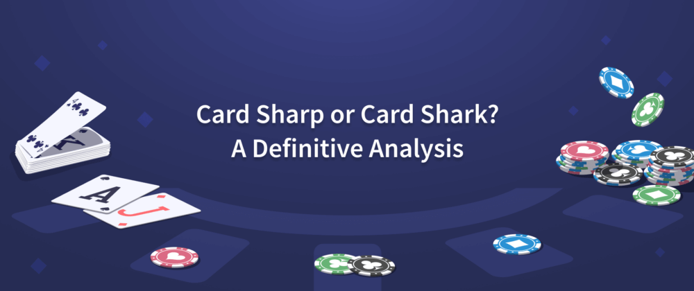 Card sharp or card shark?