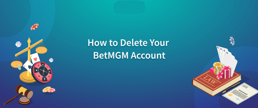 A Guide to Closing Your BetMGM Casino Account