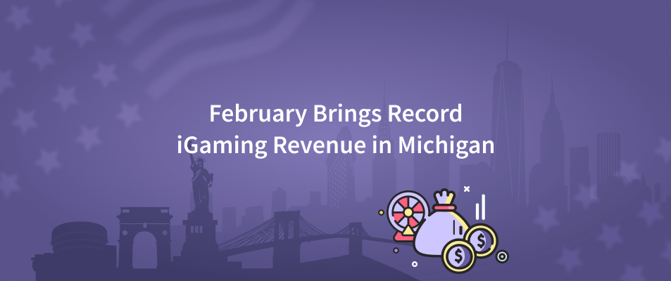 February Brings Record iGaming Revenue in Michigan
