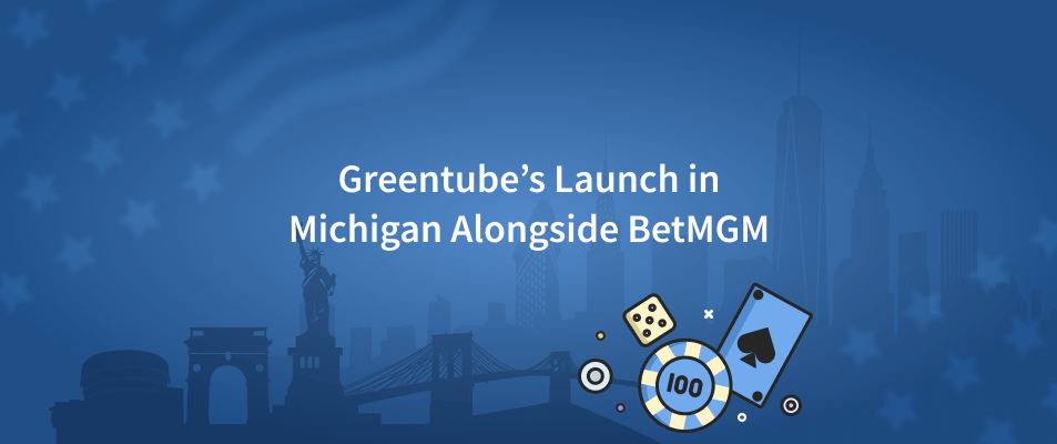 Greentube’s Launch in Michigan Alongside BetMGM