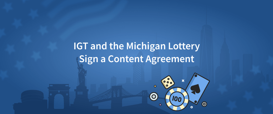 IGT and the Michigan Lottery Sign a Content Agreement