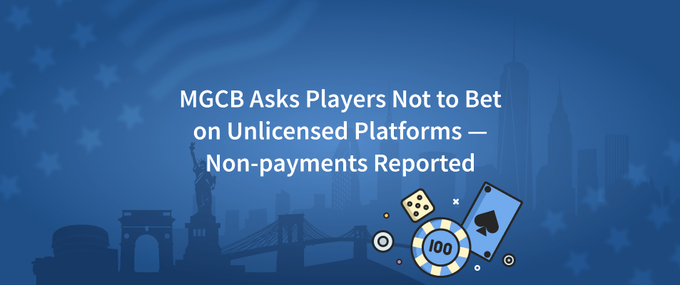 MGCB Asks Players Not to Bet on Unlicensed Platforms — Non-payments Reported