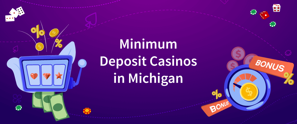 Minimum Deposit Casinos in Michigan