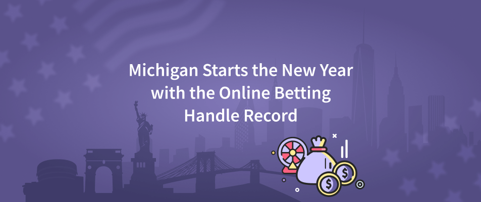 Michigan Starts the New Year with the Online Betting Handle Record