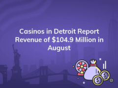 casinos in detroit report revenue of 104 9 million in august 240x180