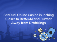fanduel online casino is inching closer to betmgm and further away from draftkings 240x180