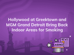 hollywood at greektown and mgm grand detroit bring back indoor areas for smoking 240x180