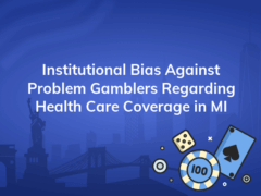 institutional bias against problem gamblers regarding health care coverage in mi 240x180