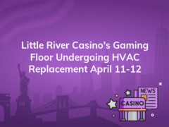 little river casinos gaming floor undergoing hvac replacement april 11 12 240x180