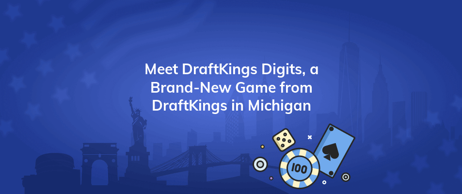 meet draftkings digits a brand new game from draftkings in michigan