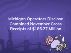michigan operators disclose combined november gross receipts of 186 27 million 240x180