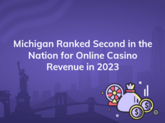 michigan ranked second in the nation for online casino revenue in 2023 240x180