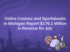 online casinos and sportsbooks in michigan report 176 1 million in revenue for july 240x180