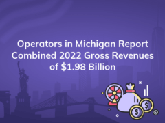 operators in michigan report combined 2022 gross revenues of 1 98 billion 240x180
