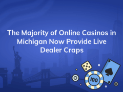 the majority of online casinos in michigan now provide live dealer craps 240x180