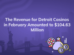 the revenue for detroit casinos in february amounted to 104 63 million 240x180