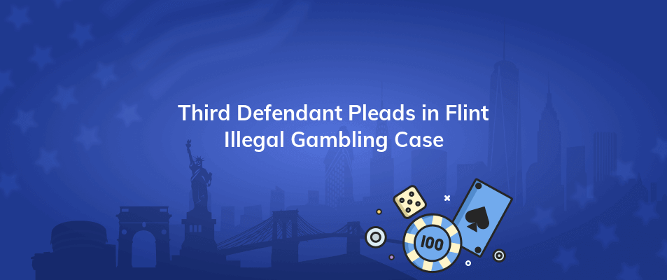 third defendant pleads in flint illegal gambling case