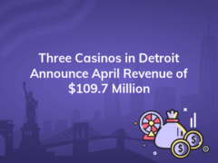 three casinos in detroit announce april revenue of 109 7 million 240x180