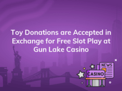 toy donations are accepted in exchange for free slot play at gun lake casino 240x180