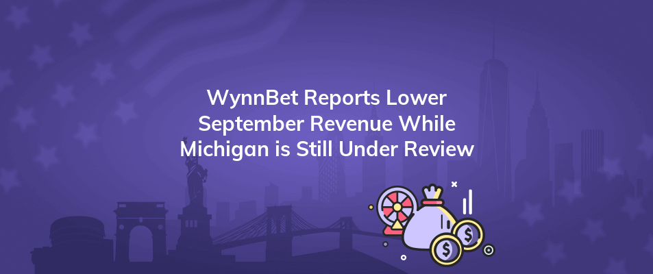 wynnbet reports lower september revenue while michigan is still under review