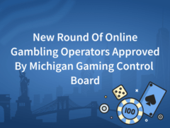 New Round Of Online Gambling Operators Approved By Michigan Gaming Control Board