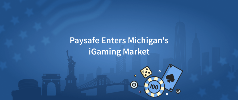 Paysafe Enters Michigan's iGaming Market